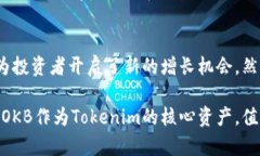   投资新纪元：OKB在Tokenim中的潜力挑战 /  guanji